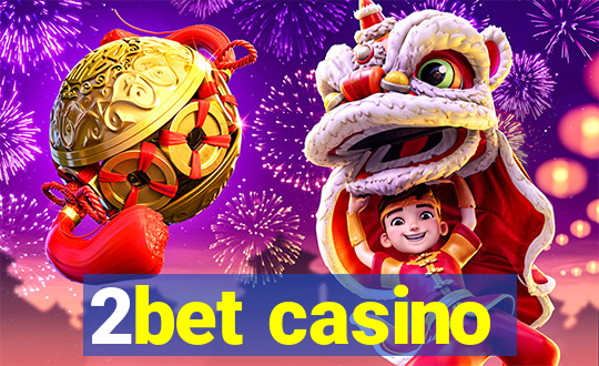 2bet casino